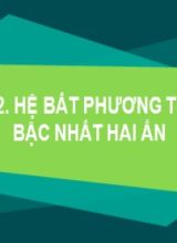 Bài giảng Toán Lớp 10 (Sách Chân trời sáng tạo) - Chương 2 - Bài 2 Hệ bất phương trình bậc nhất hai ẩn - Năm học 2022-2023